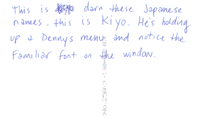 this is xxx darn these japanese names. this is kiyo. he's holding up a denny's menu and notice the familiar font on the window