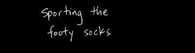 sporting the footy socks